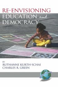 Re-Envisioning Education and Democracy (HC)