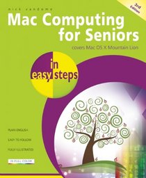 Mac Computing for Seniors in Easy Steps: Covers Mac OS X Mountain Lion