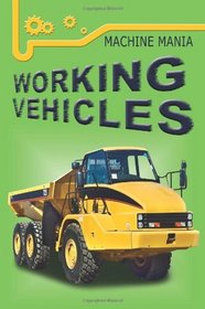 Working Vehicles (Machine Mania)