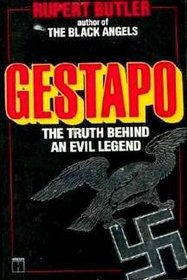 Gestapo: The Truth Behind The Evil Legend