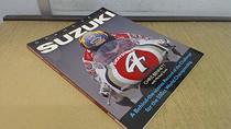 Grand Prix Suzuki: A Behind-The-Scenes Record of the Challenge for the 500Cc World Championship (Osprey Colour)