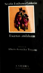 Escenas andaluzas / Andalusian Scenes (Letras Hispanicas / Hispanic Writings) (Spanish Edition)