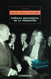 Cronica sentimental de la transicion (Historia) (Spanish Edition)