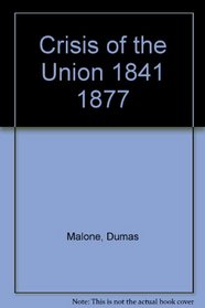 Crisis of the Union, 1841-1877