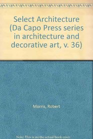 Select Architecture (Da Capo Press Music Reprint Series)