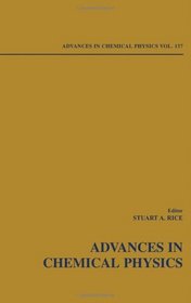 Advances in Chemical Physics (Volume 137)