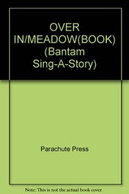 OVER IN/MEADOW(BOOK) (Bantam Sing-A-Story)