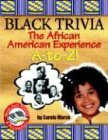 Black Trivia: The African American Experience A-to-z! (Black Jazz, Pizzazz, and Razzmatazz)