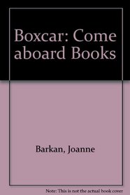 Boxcar (Come Aboard Books)