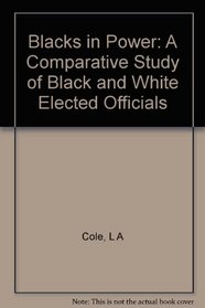 Blacks in Power: A Comparative Study of Black and White Elected Officials