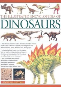 The Illustrated Encyclopedia of Dinosaurs (Illustrated Encyclopedia)