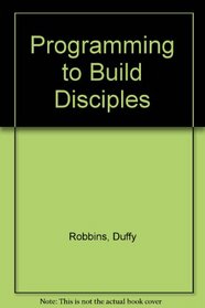Programming to Build Disciples (Sonpower Youth Sources)