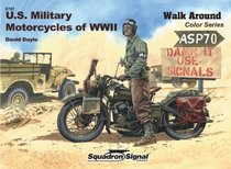 US Military Motorcycles of WWII - Armor Walk Around Color Series No. 7