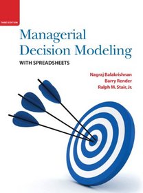Managerial Decision Modeling with Spreadsheets (3rd Edition)