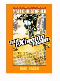 The Extreme Team #9: BMX Racer