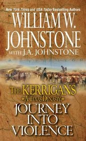 Journey into Violence (Kerrigans: A Texas Dynasty, Bk 3)