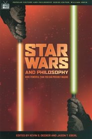 Star Wars and Philosophy (Popular Culture and Philosophy)