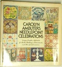Carolyn Ambuter's Needlepoint Celebrations