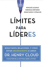Lmites para lderes: Resultados, relaciones y cmo estar absurdamente a cargo (Spanish Edition)