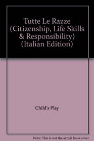 Tutte Le Razze (Language - Italian - Life Skills & Responsibility)