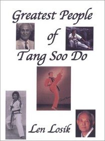 The Greatest People of Tang Soo Do