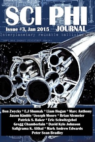 Sci Phi Journal #3, January 2015: The Journal of Science Fiction and Philosophy (Volume 3)