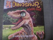 Eye See You! Dinosaur Watch Out (A Scary Eerie-Eye Book)