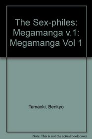 The Sex-philes: Megamanga Vol 1