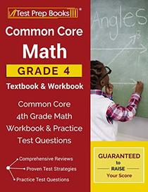 Common Core Math Grade 4 Textbook & Workbook: Common Core 4th Grade Math Workbook & Practice Test Questions
