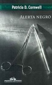Alerta Negro (Black Notice, Kay Scarpetta, Bk 10) (Portuguese Edition)