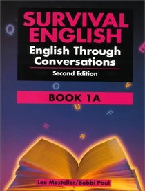 Survival English: English Through Conversations Book 1A