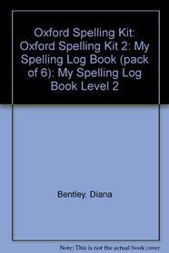 Oxford spelling kit: My spelling log book Level 2