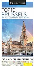 DK Eyewitness Top 10 Brussels, Bruges, Antwerp and Ghent (Pocket Travel Guide)