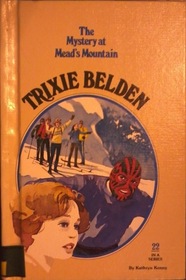 The Mystery at Mead's Mountain (Trixie Belden, Bk 22)
