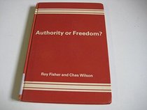Authority or Freedom?