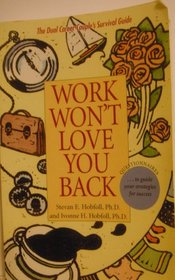Work Won't Love You Back: The Dual Career Couple's Survival Guide