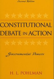 Constitutional Debate in Action: Governmental Powers : Governmental Powers