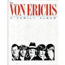 The Von Erichs: A Family Album : Tragedies and Triumphs of America's First Family of Wrestling
