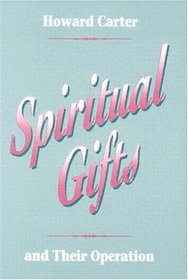 Spiritual Gifts and Their Operation