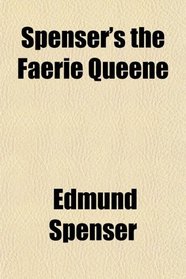 Spenser's the Faerie Queene