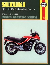 Suzuki GS/GSX 550 4-Valve Fours Owners Workshop Manual: 83-88 (Owners Workshop Manual)