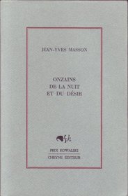 Onzains de la nuit et du desir (French Edition)