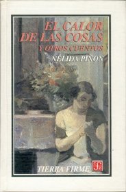 El calor de las cosas y otros cuentos (Spanish Edition)