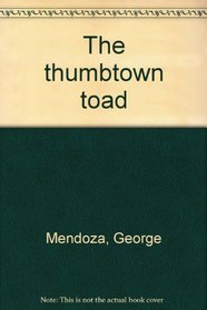 The thumbtown toad