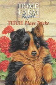 Home Farm Twins: Titch Plays Tricks Puppy trilogy 3 (Home Farm twins puppy trilogy)