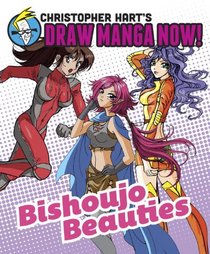 Bishoujo Beauties: Christopher Hart's Draw Manga Now!
