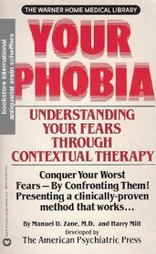 Your Phobia: Understanding Your Fears Through Contextual Therapy