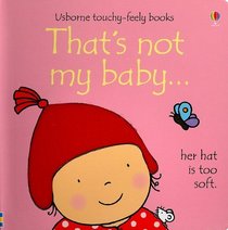 That's Not My Baby (Usborne Touchy-Feely Books)