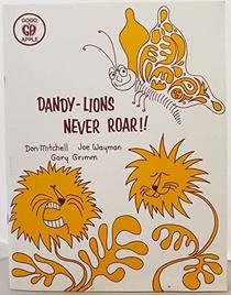 Dandy-Lions Never Roar