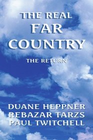 The Real Far Country: The Return